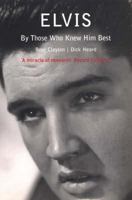 Elvis: By Those Who Knew Him Best 1852275251 Book Cover