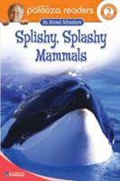 Splishy, Splashy Mammals, Level 2 0769642527 Book Cover