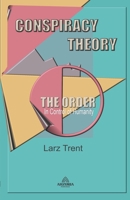 Conspiracy Theory "The Order" B0CJQM3LT2 Book Cover