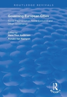 Governing European Cities: Social Fragmentation, Social Exclusion and Urban Governance: Social Fragmentation, Social Exclusion and Urban Governance 1138735566 Book Cover
