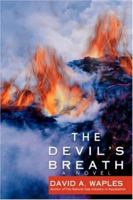 The Devils Breath: A Novel 0595429246 Book Cover