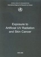 DEFAULT_SET: Exposure to Artificial UV Radiation and Skin Cancer: IARC Working Group Reports 9283224418 Book Cover