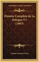 Histoire Complete de La Pologne V1 (1863) 1160105901 Book Cover