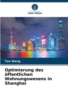 Optimierung des öffentlichen Wohnungswesens in Shanghai (German Edition) 6207614372 Book Cover