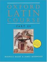 Oxford Latin Course: Part III (2nd Edition) 0199120927 Book Cover