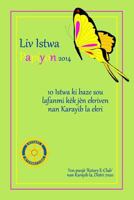 LIV Istwa Papiyon (2014): 10 Istwa KI Baze Sou Lafanmi K�k J�n Ekriven Nan Karayib La Ekri. Yon Pwoj� Rotary E-Club Nan Karayib La, Distri 7020 1497383390 Book Cover