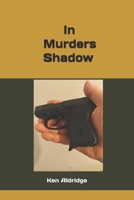 In Murder's Shadow B0FKN6VTJR Book Cover