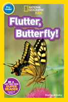 Flutter, Butterfly! (National Geographic Readers) 1426321171 Book Cover