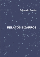 Relatos Bizarros 1291968725 Book Cover