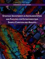 Strategic Investments in Instrumentation and Facilities for Extraterrestrial Sample Curation and Analysis 0309486696 Book Cover