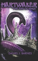 Hartwaker: The End of Kings B0BCRZG6L8 Book Cover