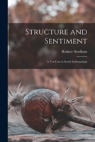 Structure and Sentiment - A Text Case in Social Anthropology 1015823181 Book Cover