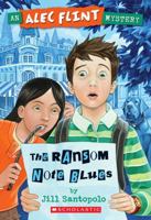 The Ransom Note Blues (An Alec Flint Mystery) 0439912555 Book Cover