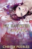 My Haunted Fairytale 1484820436 Book Cover