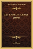 Das Recht der Azteken 1146276249 Book Cover