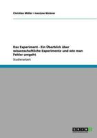 Das Experiment - Ein Überblick über wissenschaftliche Experimente und wie man Fehler umgeht 3656010544 Book Cover