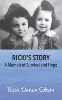 Ricki’s Story: A Memoir of Survival and Hope B0BB5HBTDZ Book Cover