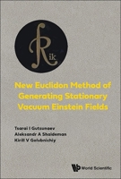 New Euclidon Method of Generating Stationary Vacuum Einstein Fields 9819813913 Book Cover