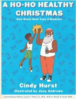 A Ho-Ho Healthy Christmas: How Santa beat Type 2 Diabetes 0692928782 Book Cover