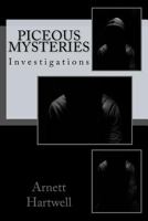 Piceous Mysteries: Investigations 198676740X Book Cover