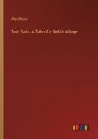 Torn Sails: A Tale of a Welsh Village 3368924060 Book Cover