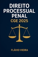DIREITO PROCESSUAL PENAL CGE 2025 B0FV83HFBJ Book Cover