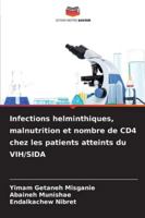 Infections helminthiques, malnutrition et nombre de CD4 chez les patients atteints du VIH/SIDA 6209375502 Book Cover
