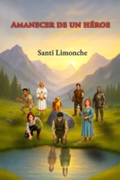 Amanecer de un héroe: Una novela de fantasía épica, aventuras, dioses, magia y destino. (Ferantir: tierra de dioses y mortales) (Spanish Edition) 8409793016 Book Cover