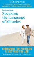 Speaking the Language of Miracles **NEW EDITION** by Deanna Scott 0692912290 Book Cover