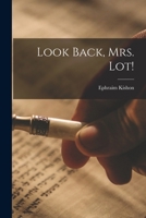 Look back, Mrs. Lot! 014002168X Book Cover