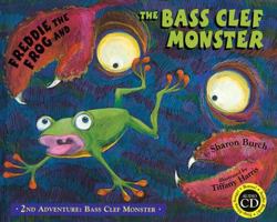 Freddie the Frog and the Bass Clef Monster: 2nd Adventure Bass Clef Monster 0974745480 Book Cover