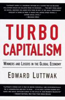 Turbo-Capitalism: Winners and Losers in the Global Economy 0060193301 Book Cover