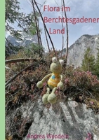 Flora im Berchtesgadener Land (German Edition) 3696370789 Book Cover