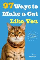 97 Ways to Make a Cat Like You 0761182160 Book Cover