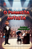 O PIANISTA AUTISTA (Portuguese Edition) B0F5X9F4QD Book Cover