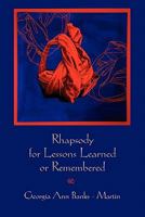 Rhapsody for Lessons Learned or Remebered 1935514644 Book Cover