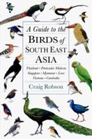 A Guide to the Birds of Southeast Asia 0691050120 Book Cover