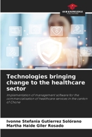Technologies bringing change to the healthcare sector 6209699863 Book Cover