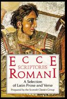 Ecce Scriptores Rommani: A Selection of Latin Prose and Verse (Ecce Romani) 0050050427 Book Cover