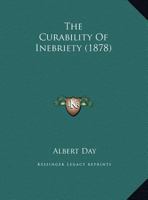 The Curability Of Inebriety (1878) 1346624801 Book Cover