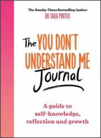The You Don't Understand Me Journal: A guide to self-knowledge, reflection and growth 1785121707 Book Cover