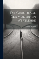 Die Grundlage der Modernen Wertlehre 102141218X Book Cover