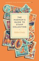 The Madman's Guide to Stamp Collecting 1805337769 Book Cover