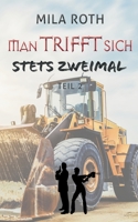 Man trifft sich stets zweimal (Teil 2): Fall 12 für Markus Neumann und Janna Berg 3751968326 Book Cover