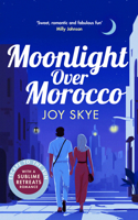 Moonlight Over Morocco (Sublime Retreats Romances) 1036715043 Book Cover