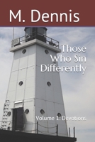 Those Who Sin Differently Volume 1 - Devotions: Devotions for those who sin and live in the company of sinners B086Y3RT16 Book Cover