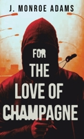 For The Love Of Champagne 4824192390 Book Cover