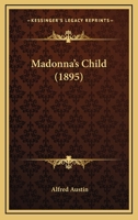 Madonna's Child (1895) 1437037208 Book Cover