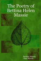 The Poetry of Bettina Helen Massie 1430306777 Book Cover