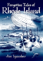 Forgotten Tales of Rhode Island 1596295864 Book Cover